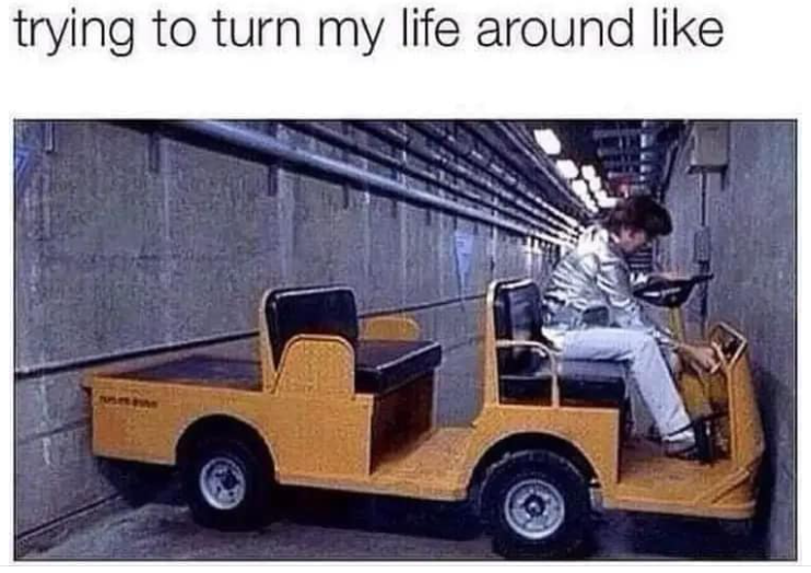 TRYING TO TURN MY LIFE AROUND