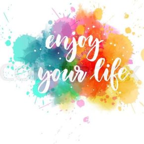 Enjoy Your Life 